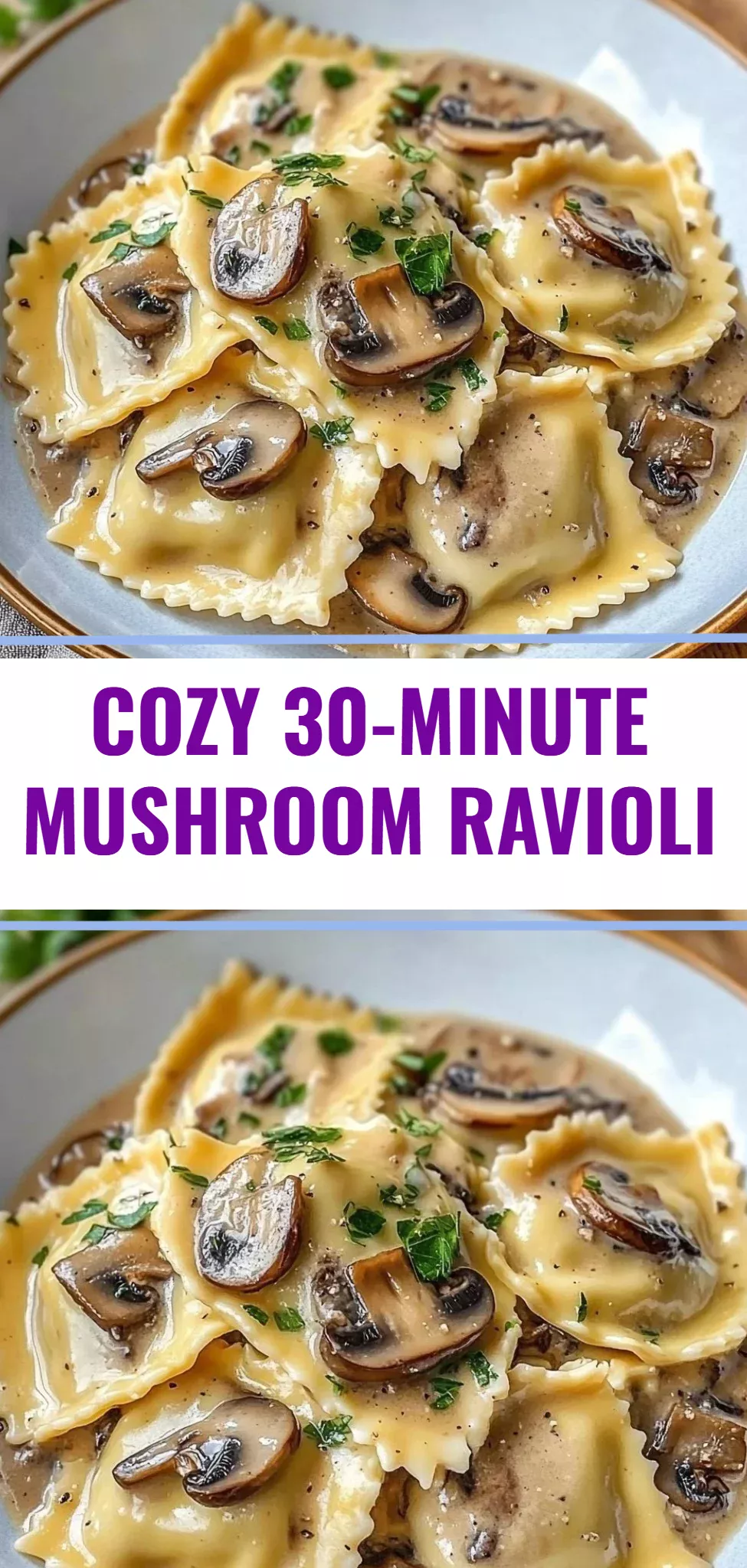Cozy 30-Minute Mushroom Ravioli