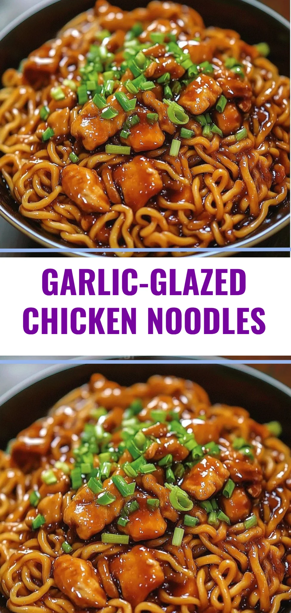 Garlic-Glazed Chicken Noodles