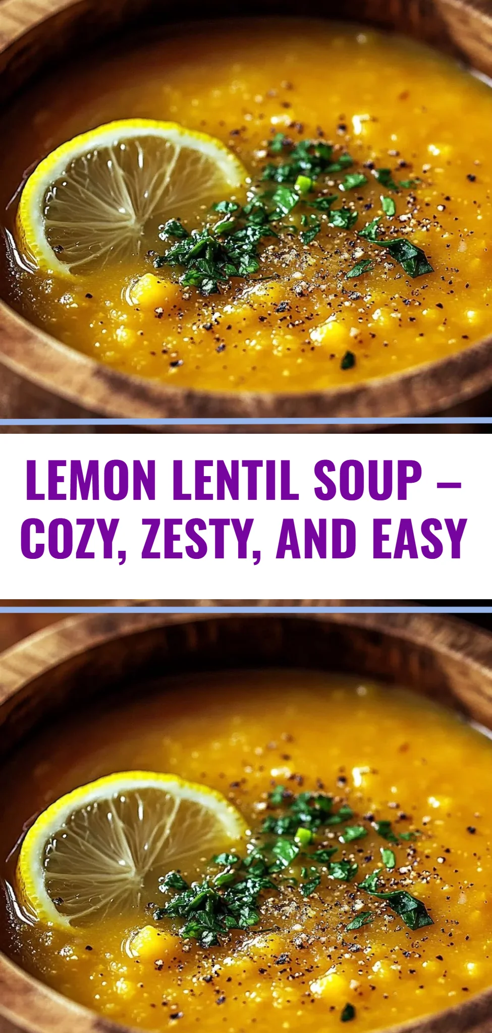 Lemon Lentil Soup – Cozy, Zesty, and Easy