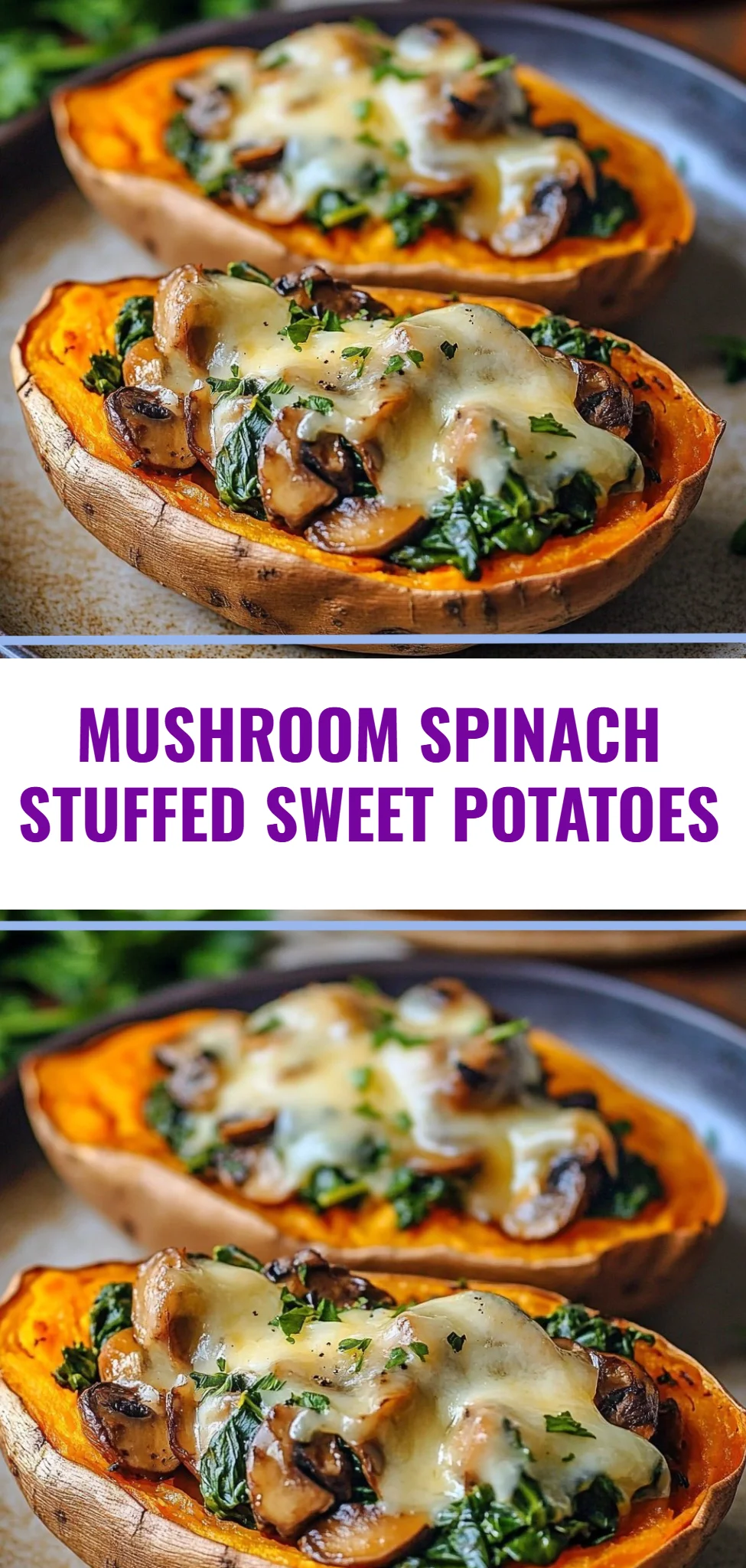 Mushroom Spinach Stuffed Sweet Potatoes