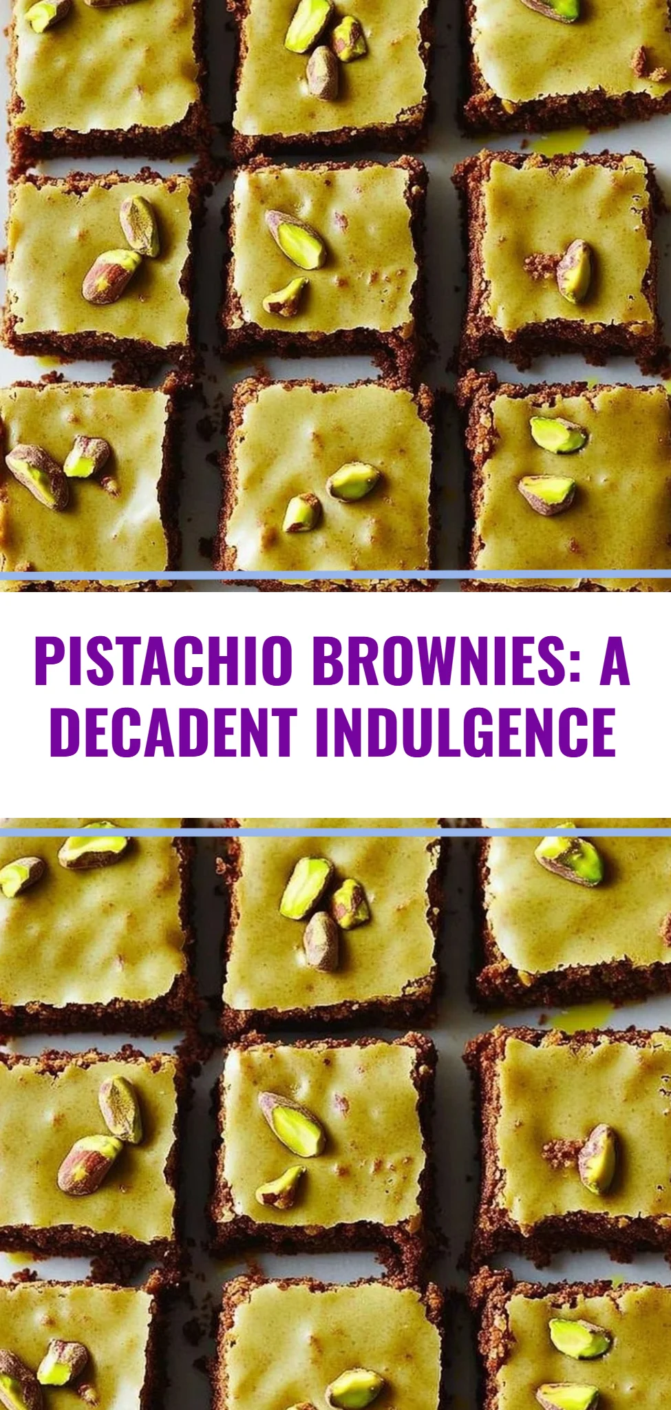 Pistachio Brownies: A Decadent Indulgence