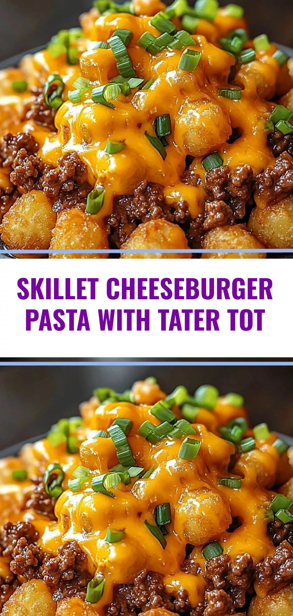 Skillet Cheeseburger Pasta with Tater Tot