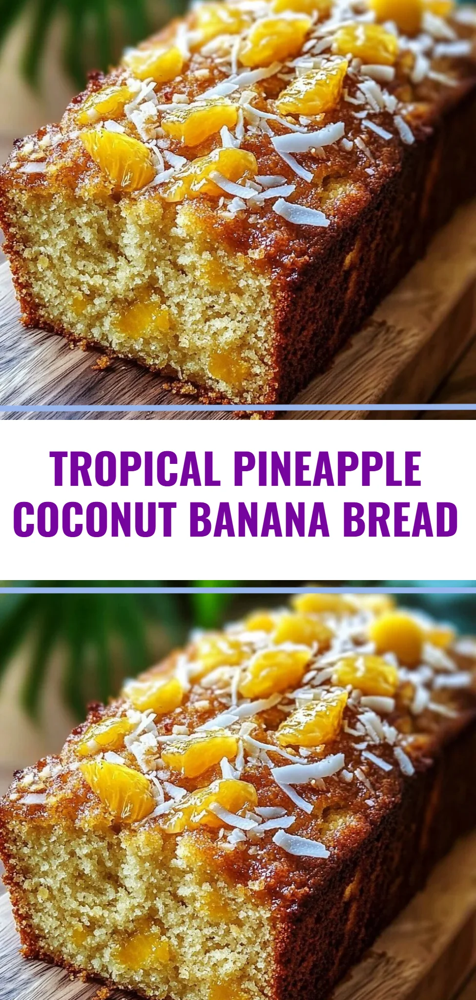 Tropical Pineapple Coconut Banana Bread